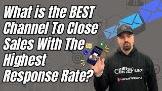 What Is The BEST Channel To Close Sales With The Highest Response Rate?