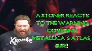 A Stoner Reacts To The Warning's Cover Of Atlas, Rise! Smitty's Rock Radar - NAILED IT!!