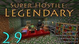 Legendary :: Super Hostile #7 - Feat. Dungeongurunet, TDKPyrostasis, & TheLMNOSteve :: Part 29