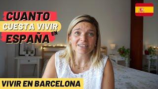 CUÁNTO CUESTA VIVIR EN ESPAÑA | COSTE DE VIDA EN BARCELONA