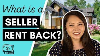 What is a Seller Rent Back? Rent back agreements EXPLAINED