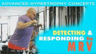 Detecting and Responding to MRV | Advanced Hypertrophy Concepts and Tools | Lecture 12