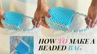 HOW TO MAKE A BEADED BAG/ SIMPLE EASY BEADED BAG STEP BY-STEP TUTORIAL/SIMPLE WAY TO MAKE A BEAD BAG