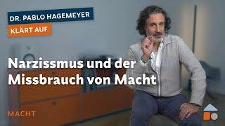 Narzissmus und der Missbrauch von Macht – Pablo Hagemeyer klärt auf