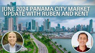 June 2024 Panama City, Panama Real Estate Market Update