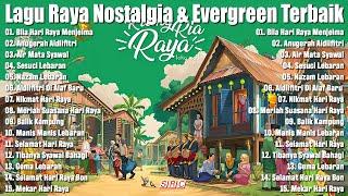 Lagu Raya Nostalgia & Evergreen - Raya Raya Raya - Koleksi Lagu Raya Aidilfitri 2024