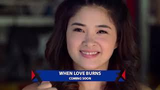 WHEN LOVE BURNS - COMING SOON  ON MAX TV