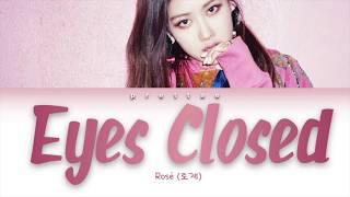 ROSÉ - 'EYES CLOSED' (Color Coded Han|Rom|Eng Lyrics)