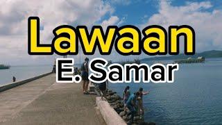 Lawaan Eastern Samar Municipal Tour