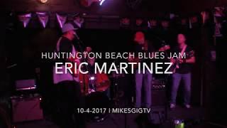 Huntington Beach Blues Jam 10-4-17 Eric Martinez | MikesGigTV