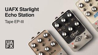 UAFX Starlight Echo Station - Tape EP III Tutorial