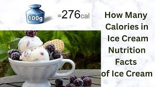 How Many Calories in Ice Cream Nutrition Facts of Ice Cream