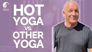 Comparing Hot Bikram, Ghosh, Barkan Yoga vs Iyengar, Ashtanga Non-Hot Yoga Styles.