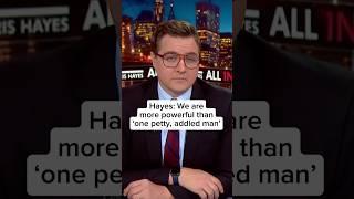 Hayes: We are more powerful than 'one petty, addled man'