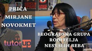 Priča Mirjane Novokmet Podcast #101 Beogradska grupa roditelja za nestalu decu