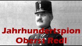 Der Jahrhundertspion - KuK Oberst Alfred Redl - Doku Österreich-Ungarn 1. Weltkrieg