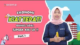 PEMBAHASAN SOAL SIMAK KKI UI 2021 - EKONOMI #Part.1