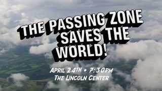 The Passing Zone Saves the World