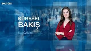 Küresel Bakış | Sibel Karabel | Eda Özdemir