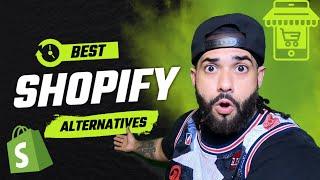 Best Shopify Alternatives [2022] That Can Work For You!!!
