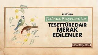 PODCAST: Tesettüre Dair Merak Edilenler l Fatma Bayram