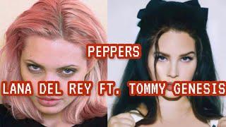 lana del rey - peppers (lyrics) ft. tommy genesis