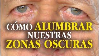 Al conocer tus zonas oscuras puedes alumbrar con nueva luz-Reflexión