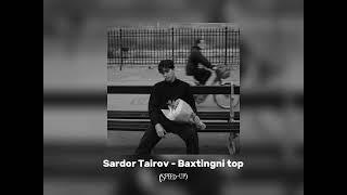 Sardor Toirov- Baxtingni top (speed up version) |Сардор Таиров - Бахтингни топ (спид ап)
