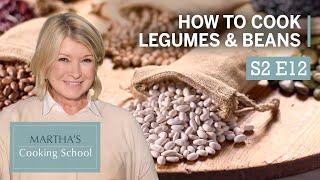 Martha Stewart Teaches You How to Cook Beans | Martha's Cooking School