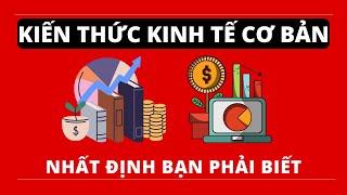 Kiến thức kinh tế cơ bản nhất định bạn phải biết