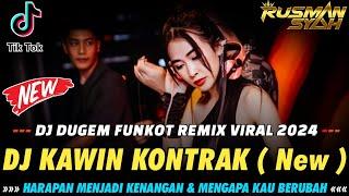 DJ KAWIN KONTRAK VIRAL TIK TOK !! DJ TERLANJUR CINTA MATI DIKAU YANG KU SAYANG | DUGEM FUNKOT VIRAL