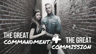 SAVED & SENT || The Great Commandment and the Great Commission