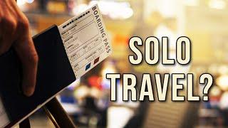 Where To Travel By Yourself (Plus Solo Travel Tips)