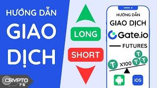 Cách Giao Dich Futures Sàn Gate.io Trên Điện Thoại 2023 (App Gate.io) | Crypto75