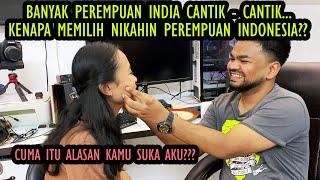 KENAPA SUAMI INDIA MAU NIKAHIN PEREMPUAN INDONESIA PADAHAL PEREMPUAN INDIA CANTIK - CANTIK??