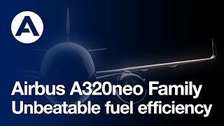 The A320neo Family: Unbeatable fuel efficiency