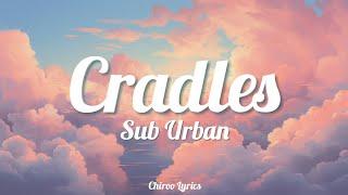 Cradles - Sub Urban (Lyrics)