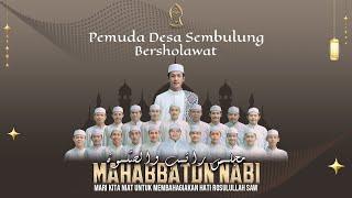 PEMUDA DESA SEMBULUNG BERSHOLAWAT BERSAMA MAJLIS RATIB & SHOLAWAT MAHABBATUN NABI