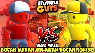 WAR SKIN BOCAH KUNING MELAWAN BOCAH MERAH ! Stumble Guys