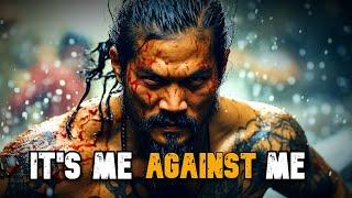 I DON'T CARE WHO IS DOING BETTER THAN ME...IT'S ME AGAINST ME - Motivational Speech