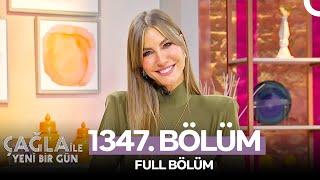 Çağla ile Yeni Bir Gün 1347. Bölüm