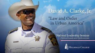 “Law and Order in Urban America” - David A. Clarke, Jr.