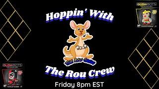 Hoppin' With The Rou Crew