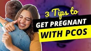 Get Pregnant with PCOS Naturally | 3 Best Tips