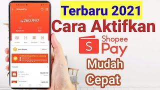 Cara Mengaktifkan Shopeepay dengan Mudah dan Cepat