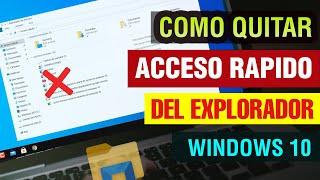 Como quitar Acceso Rapido de Windows 10