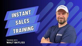 04/18/2024 - Instant Sales Training | Walt Bayliss