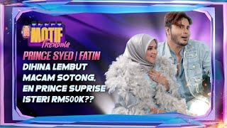 Dihina Lembut Macam Sotong, En Prince Suprise Isteri RM500K?? | Motif Trending