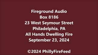 9-23-24, 23 W Seymour St, Philadelphia, PA, All Hands Dwelling Fire