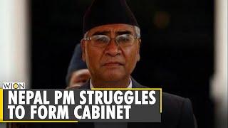 Nepali PM Sher Bahadur Deuba unable to form cabinet after one month of coming to power | WION